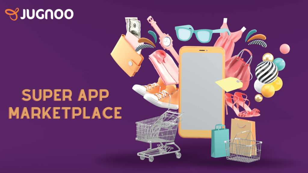 An open future: The Entry of Super App Marketplace in the delivery industry | Jugnoo
