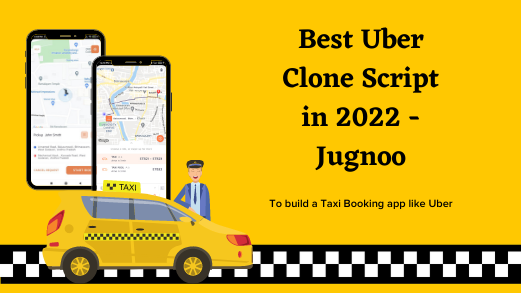 Best Uber Clone Script in 2022 - Jugnoo