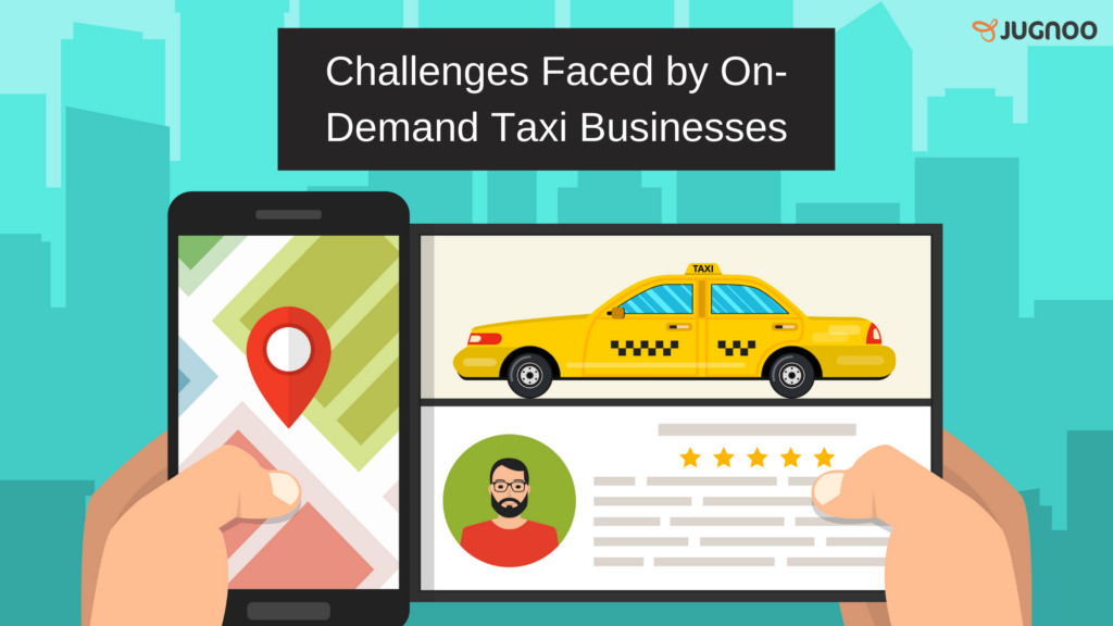 Challenges faced by On-Demand Taxi App Business | Jugnoo.io